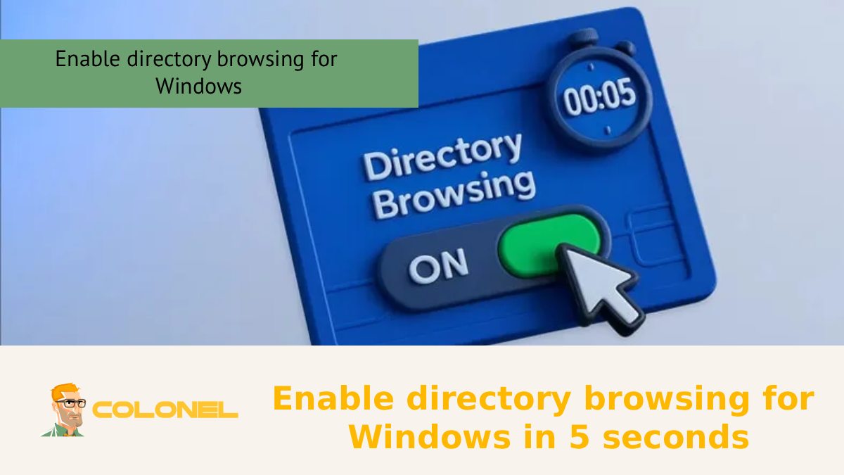 Enable directory browsing for Windows in 5 seconds
