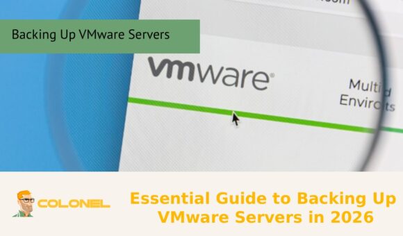 Essential Guide to Backing Up VMware Servers in 2026