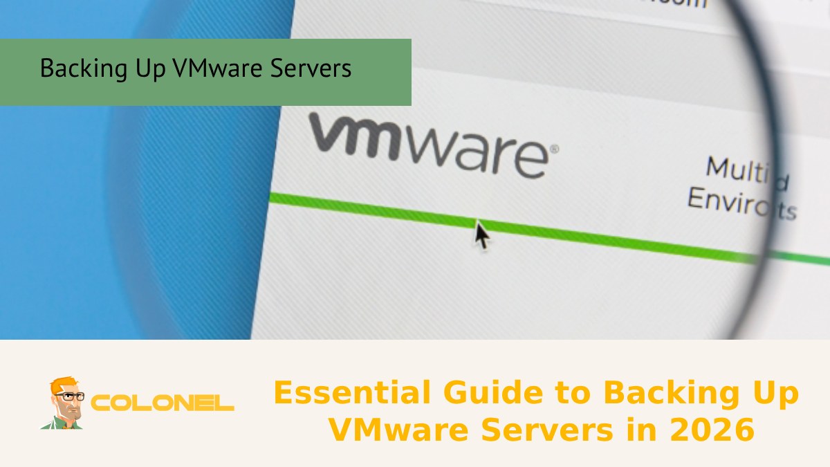 Essential Guide to Backing Up VMware Servers in 2026