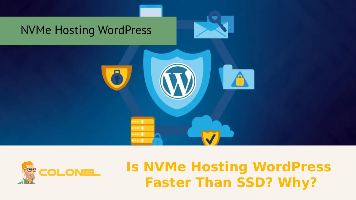 Is NVMe Hosting WordPress Faster Than SSD? Why?