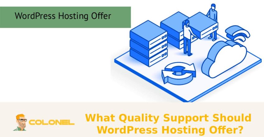 What Quality Support Should WordPress Hosting Offer?