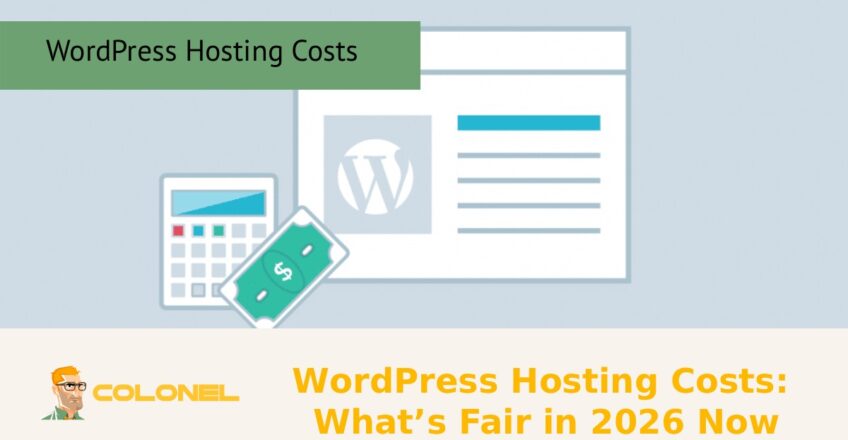 WordPress Hosting Costs: What’s Fair in 2026 Now!