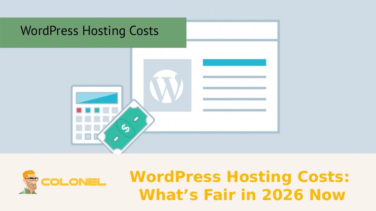 WordPress Hosting Costs: What’s Fair in 2026 Now!