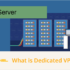dedicated vps server explain