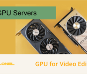 GPU servers for video editing guide
