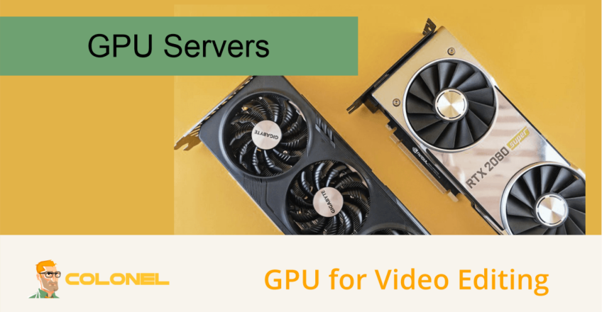 GPU servers for video editing guide