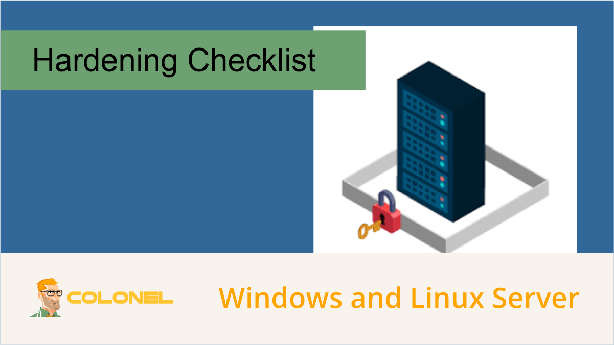 Windows and Linux Server Hardening Checklist for Better Security