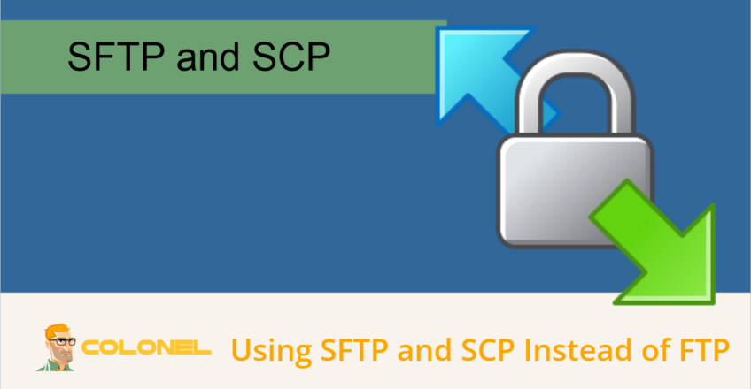 Using SFTP and SCP Instead of FTP