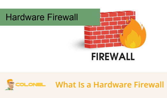 what is hardware firewall and how it working