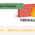 what is hardware firewall and how it working
