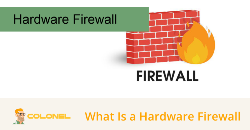 what is hardware firewall and how it working