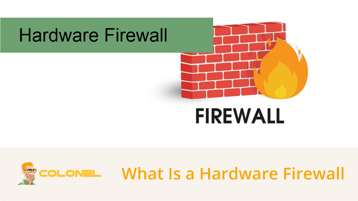 what is hardware firewall and how it working