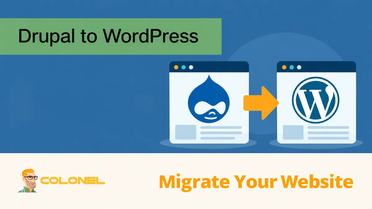 Drupal to WordPress - Migrate Your Website