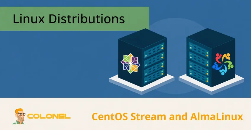 Linux Distributions - CentOS Stream and AlmaLinux