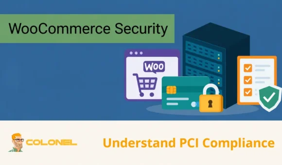 WooCommerce Security - Understand PCI Compliance